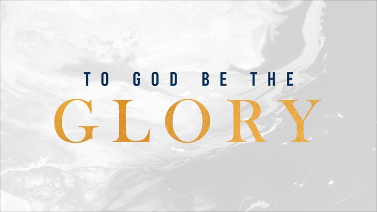 2019+To+God+be+the+Glory_Sermon+Title